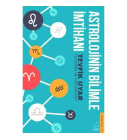Astrolojinin Bilimle İmtihanı - Yıldızınız Ne Söylemiyor?