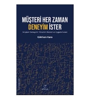 Müşteri Her Zaman Deneyim İster
