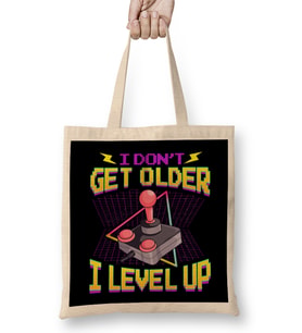 Funny Gaming I Don't Get Older I Level Up Birthday Bez Çanta Uzun Saplı