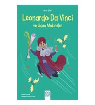 Mini Dahi Leonardo Da Vinci ve Uçan Makineler