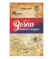 Bosna - Osmanlı Yadigarı (1878-1918)