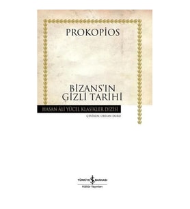 BİZANS'IN GİZLİ TARİHİ HASAN ALİ YÜCEL KLASİKLERİ