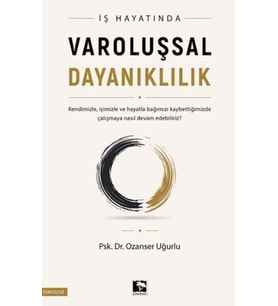 İş Hayatında Varoluşsal Dayanıklılı