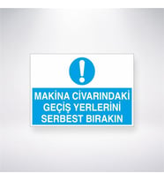 Makine Civarındaki Geçiş Yerlerini Serbest Bırakın 21x28 Arkası Yapışkanlı Levha