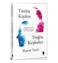 Yanlış Kişiler Doğru Keşkeler