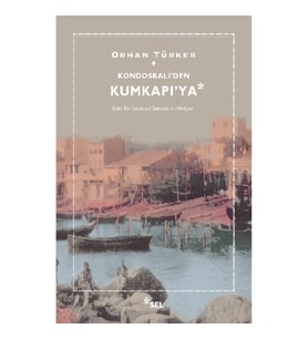 Kondoskali'den Kumkapı'ya