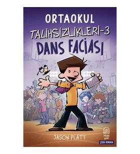 Ortaokul Talihsizlikleri-3 Dans Faciası