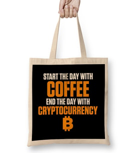 Start The Day With Coffee End With Cryptocurrency Bez Çanta Uzun Saplı