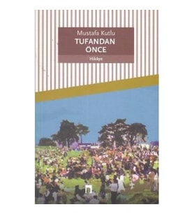 Tufandan Önce