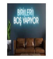 BİRİ(LERİ) BOŞ YAPIYOR Yazılı Neon Tabela
