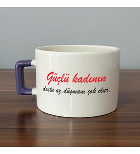 Güçlü Kadının Dostu Az, Düşmanı Çok Olur Baskılı Kadınlar Günü Mor Kulplu C Fincan