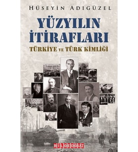 Yüzyılın İtirafları -Türkiye ve Türk Kimliği