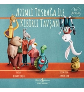 Azimli Tosbağa ile Kibirli Tavşan
