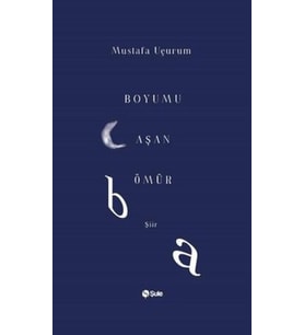 Boyumu Aşan Ömür