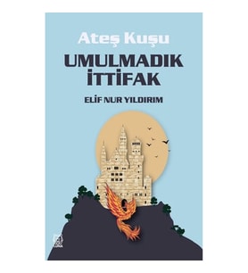 Ateş Kuşu 2 - Umulmadık İttifak
