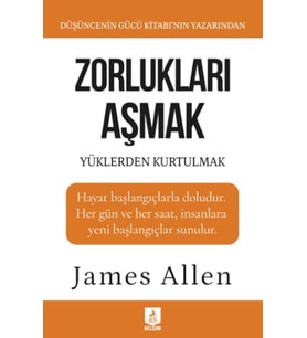 Zorlukları Aşmak ve Yüklerden Kurtulmak