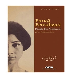 Rüzgar Bizi Götürecek Furuğ Ferruhzad Yapı Kredi Yayınları