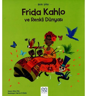Mini Dâhi Frida Kahlo ve Renkli Dünyası