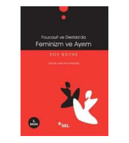 Foucault ve Derrida'da Feminizm ve Ayırım