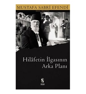Hilafetin İlgasının Arkaplanı