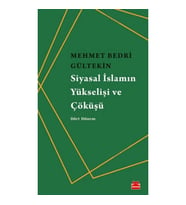 Siyasal İslamın Yükselişi ve Çöküşü - Dört Dönem