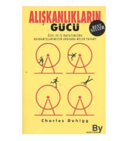 Alışkanlıkların Gücü Özel ve İş Hayatımızda Alışkanlıklarımızın Ardında Ne Yatar?