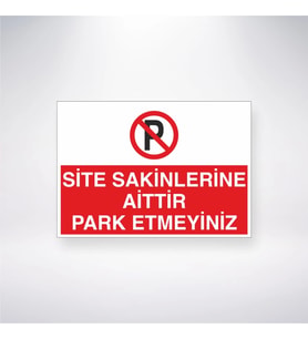 Site Sakinlerine Aittir Park Etmeyiniz 21x35 Arkası Yapışkanlı Levha