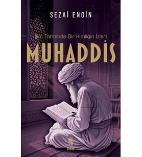 İlim Tarihinde Bir Kimliğin İzleri Muhaddis