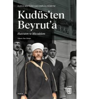 Kudüs’ten Beyrut’a Hacı Emîn el-Hüseynî