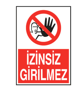İzinsiz Girilmez Metal Uyarı Levhası