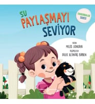 Su Paylaşmayı Seviyor Farkındalık Serisi