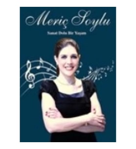 Sanat Dolu Bir Yaşam: Meriç Soylu