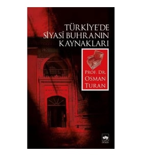 Türkiye’de Siyasi Buhranın Kaynakları