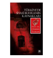Türkiye’de Siyasi Buhranın Kaynakları