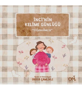 İnci’nin Kelime Günlüğü: Diğerkamlık