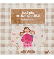 İnci’nin Kelime Günlüğü: Diğerkamlık