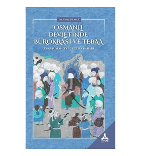 Osmanlı Devletinde Bürokrasi Ve Tebaa