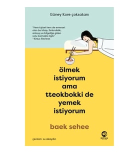 Ölmek İstiyorum Ama Tteokbokki de Yemek İstiyorum