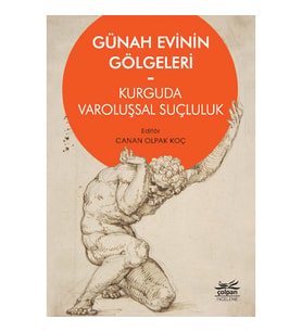 Günah Evinin Gölgeleri - Kurguda Varoluşsal Suçluluk