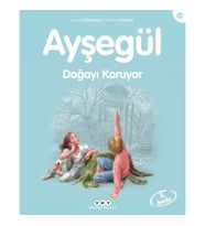 Ayşegül Serisi 16 - Doğayı Koruyor