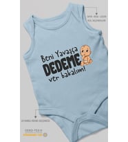 Beni Yavaşça Dedeme Ver Bakalım Sıfır Kol Bebek Body %100 Pamuk