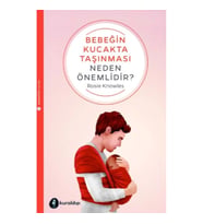Bebeğin Kucakta Taşınması Neden Önemlidir?