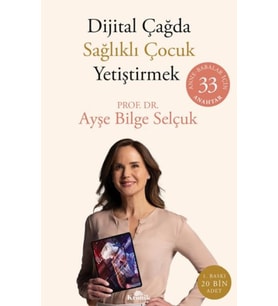 Dijital Çağda Sağlıklı Çocuk Yetiştirmek