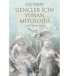 Gençler İçin Yunan Mitolojisi