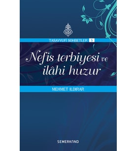 NEFİS TERBİYESİ VE İLAHİ HUZUR