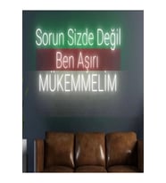 Sorun Sizde Değil Ben Aşırı MÜKEMMELİM Yazılı Neon Tabela