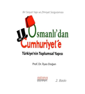 Osmanlı'dan Cumhuriyet'e Türkiye'nin Toplumsal Yapısı