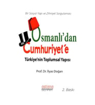 Osmanlı'dan Cumhuriyet'e Türkiye'nin Toplumsal Yapısı