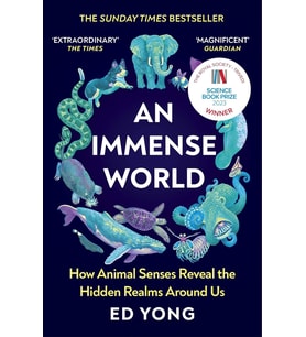 An Immense World: How Animal Senses Reveal The Hidden Realms Around Us (Krem)