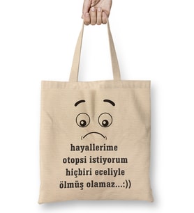 Komik Söz Hayallerime Otopsi istiyorum Bez Çanta Uzun Saplı